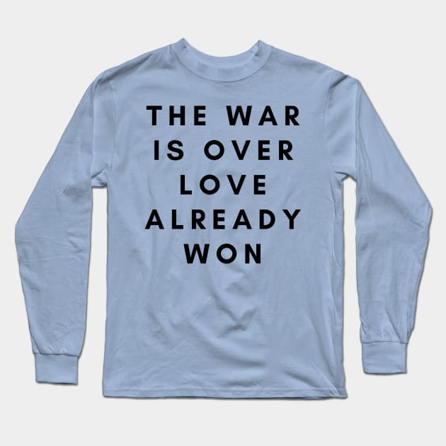 The War is Over Love Already Won Long Sleeve T-Shirt by AtlanticFossils